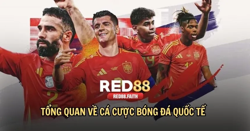 Tổng quan về cá cược bóng đá quốc tế